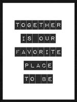 Together is our favorite place to be... citat