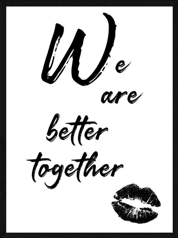 We are better together plakat citat