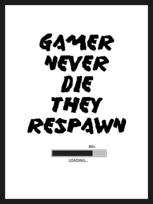 Gamers Never Die - Gamer plakat citat
