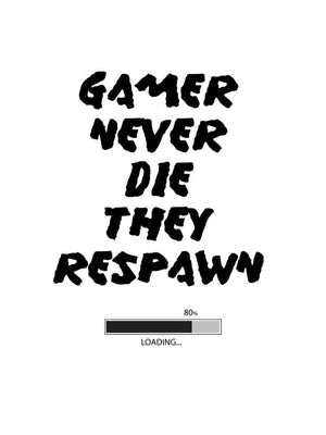 Gamers Never Die - Gamer plakat citat