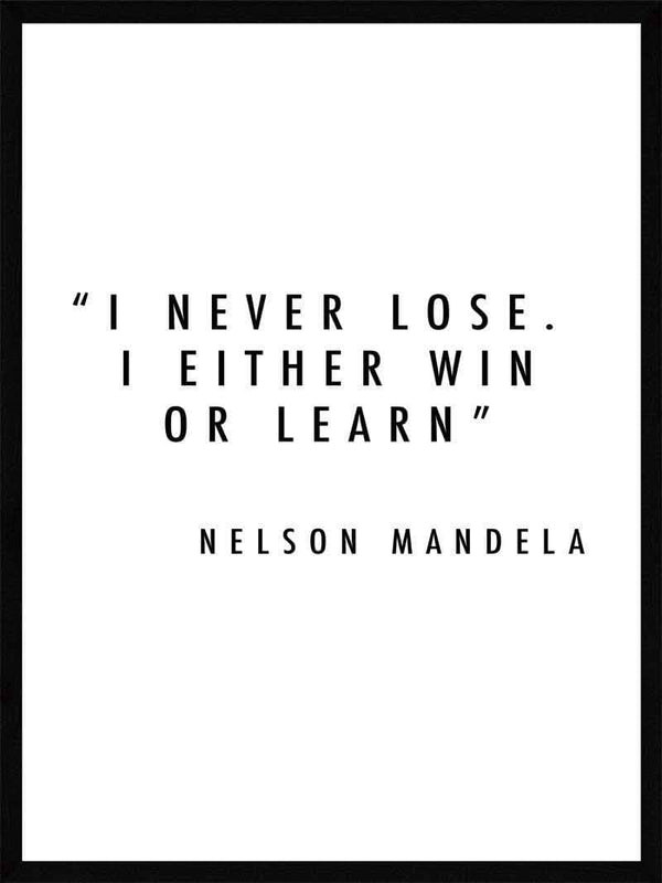 I never loose - Nelson Mandela Plakat citat
